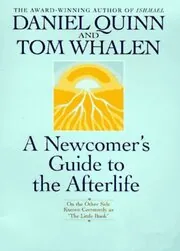 A Newcomer's Guide to the Afterlife