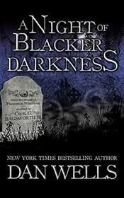 A Night of Blacker Darkness
