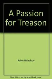 Book cover for "A Passion for Treason" by Christopher Nicole