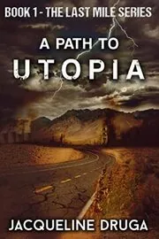 Book cover for "A Path to Utopia" by Jacqueline Druga