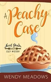 Book cover for "A Peachy Case" by Wendy Meadows