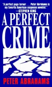 Book cover for "A Perfect Crime" by Peter Abrahams