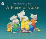 Book cover for "A Piece of Cake" by Jill Murphy
