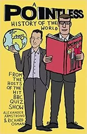 A Pointless History of the World