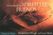 Book cover for "A Prayerbook for Spiritual Friends: Partners in Prayer" by Madeleine L'Engle