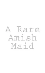 Book cover for "A Rare Amish Maid" by Samantha Price