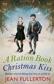 A Ration Book Christmas Kiss