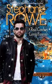 Book cover for "A Real Cowboy Loves Forever" by Stephanie Rowe