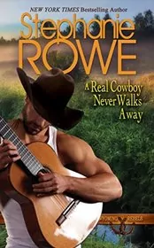 Book cover for "A Real Cowboy Never Walks Away" by Stephanie Rowe