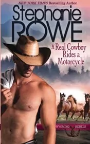 Book cover for "A Real Cowboy Rides a Motorcycle" by Stephanie Rowe