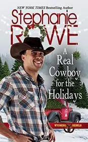 Book cover for "A Real Cowboy for the Holidays" by Stephanie Rowe