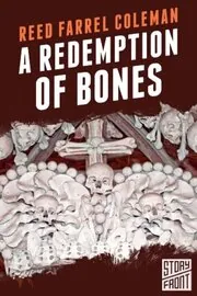 Book cover for "A Redemption of Bones" by Reed Farrel Coleman