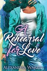 A Rehearsal for Love