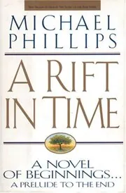 Book cover for "A Rift in Time" by Michael Phillips