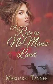 A Rose In No-Man's Land