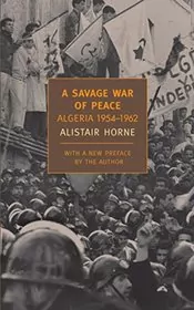 Book cover for "A Savage War of Peace" by Alistair Horne