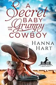 A Secret Baby for the Grumpy Cowboy