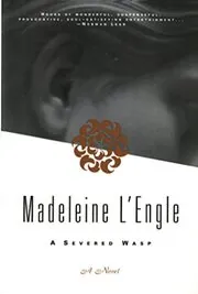 Book cover for "A Severed Wasp" by Madeleine L'Engle