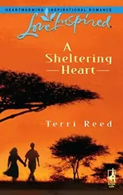 Book cover for "A Sheltering Heart" by Terri Reed