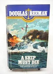 Book cover for "A Ship Must Die" by Douglas Reeman