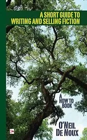 A Short Guide to Writing and Selling Fiction
