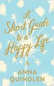 A Short Guide to a Happy Life