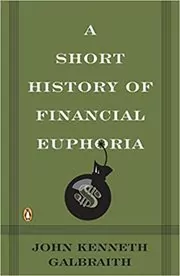 A Short History of Financial Euphoria