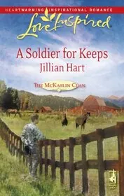 Book cover for "A Soldier For Keeps" by Jillian Hart