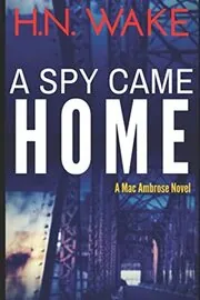 A Spy Came Home