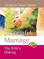A Successful Marriage: The wife's making