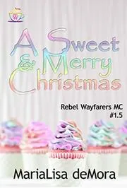 Book cover for "A Sweet and Merry Christmas" by MariaLisa DeMora