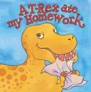 Book cover for "A T-Rex Ate My Homework" by Shamini Flint