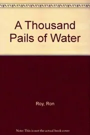 Book cover for "A Thousand Pails of Water" by Ron Roy