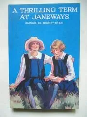 Book cover for "A Thrilling Term at Janeways" by Elinor M Brent Dyer