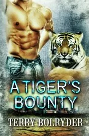 Book cover for "A Tiger's Bounty" by Terry Bolryder