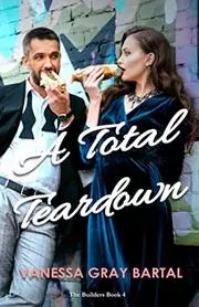 Book cover for "A Total Teardown" by Vanessa Gray Bartal