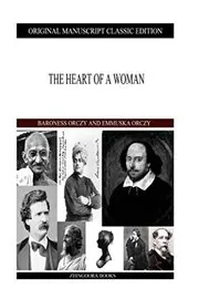Book cover for "A True Woman / The Heart of a Woman" by Baroness Orczy