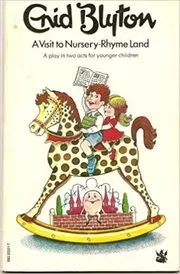 Book cover for "A Visit to Nursery-Rhyme Land" by Enid Blyton