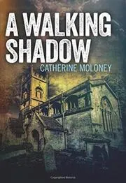 Book cover for "A Walking Shadow / Crime in the Choir" by Catherine Moloney