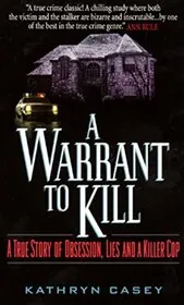 Book cover for "A Warrant to Kill" by Kathryn Casey
