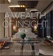 Book cover for "A Wealth of Insight" by Rahim B. Kanani