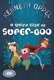 A Weird Case Of Super-Goo / A Bad Case Of Super Goo
