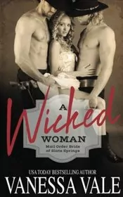 Book cover for "A Wicked Woman" by Vanessa Vale