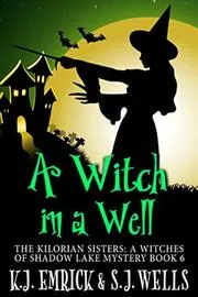 Book cover for "A Witch in a Well" by KJ Emrick