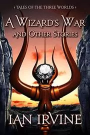 A Wizard's War and Other Stories