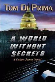 Book cover for "A World Without Secrets" by Thomas DePrima