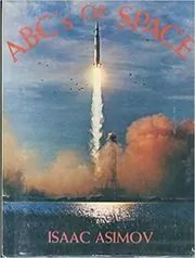 Book cover for "ABC's of space" by Isaac Asimov