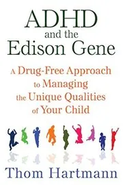ADHD and the Edison Gene