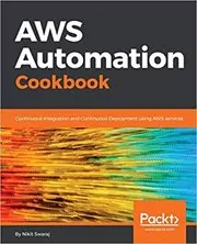Book cover for "AWS Automation Cookbook" by Nikit Swaraj