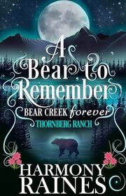 Book cover for "A Bear to Remember" by Harmony Raines